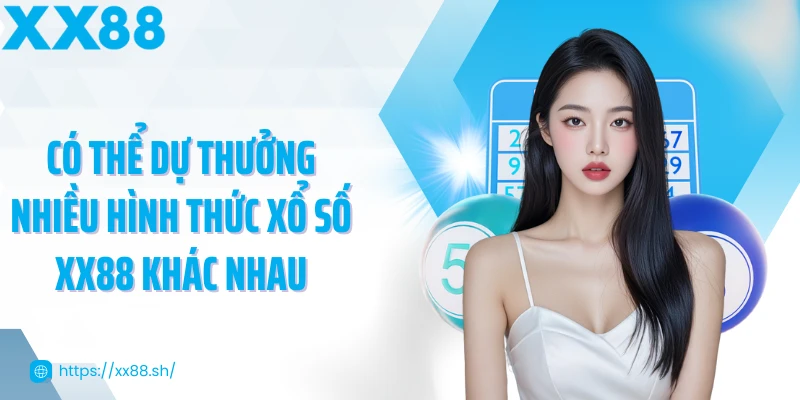 co-the-du-thuong-nhieu-hinh-thuc-xo-so-xx88-khac-nhau