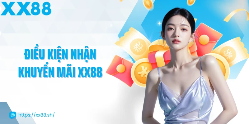 dieu-kien-nhan-khuyen-mai-xx88-va-tham-gia-ca-cuoc-vui-ve