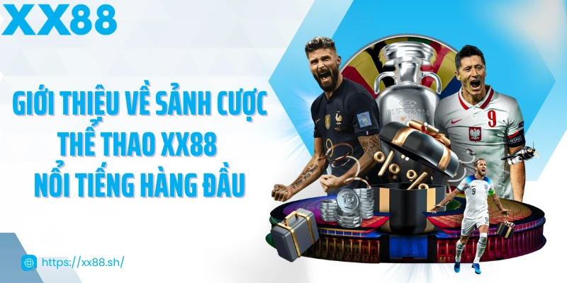 gioi-thieu-ve-sanh-cuoc-the-thao-xx88-noi-tieng-hang-dau
