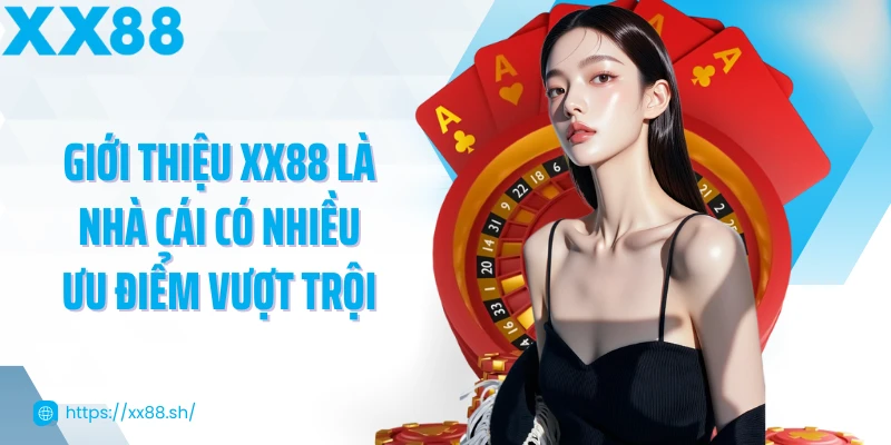 gioi-thieu-xx88-la-nha-cai-co-nhieu-uu-diem-vuot-troi