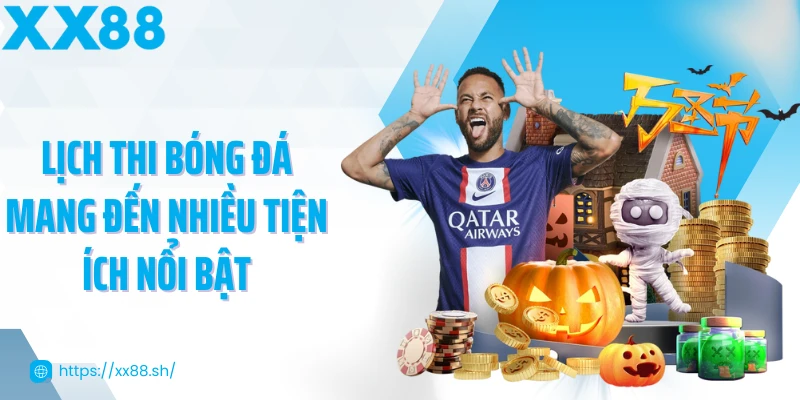 lich-thi-bong-da-mang-den-nhieu-tien-ich-noi-bat